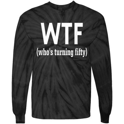 Funny 50th Birthday Gift Who's Turning Fifty Tie-Dye Long Sleeve Shirt