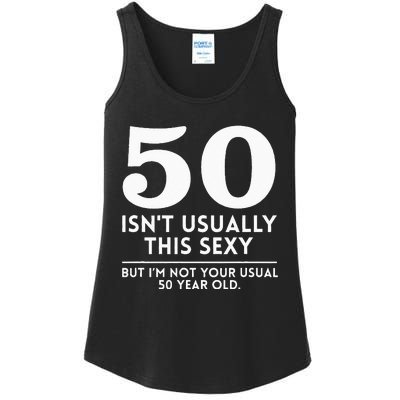 Funny 50th Birthday Humor 50 Isn't Usually This Sexy Joke Ladies Essential Tank