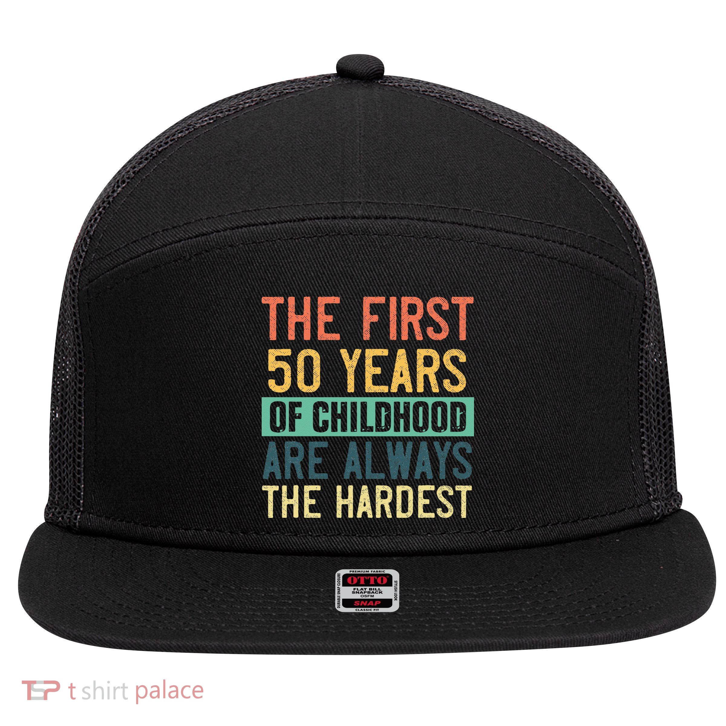 Funny 50th Birthday Retro First 50 Years Of Childhood Humor 7 Panel Mesh Trucker Snapback Hat