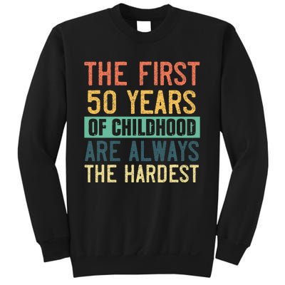 Funny 50th Birthday Retro First 50 Years Of Childhood Humor Sweatshirt