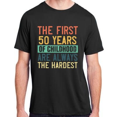 Funny 50th Birthday Retro First 50 Years Of Childhood Humor Adult ChromaSoft Performance T-Shirt