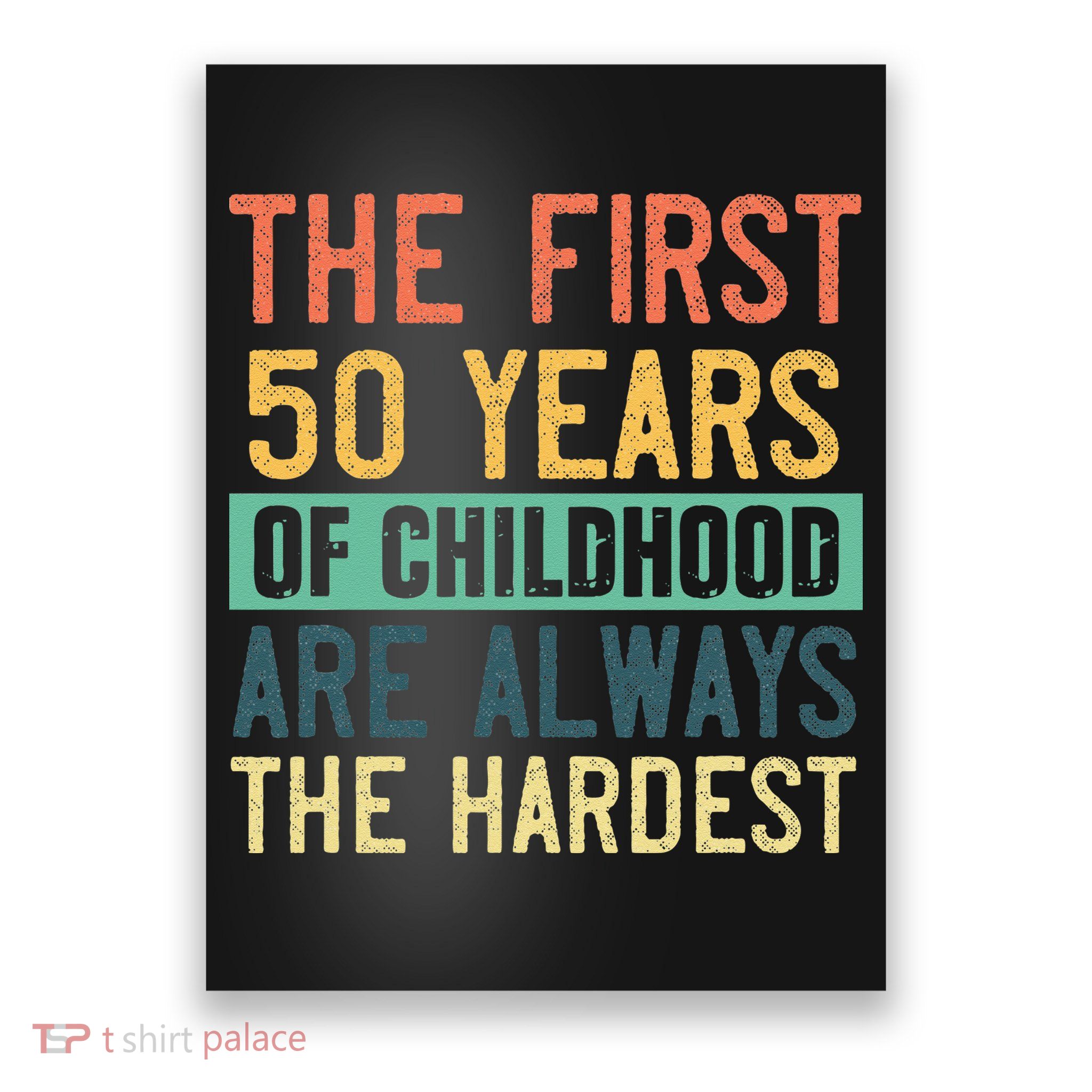 Funny 50th Birthday Retro First 50 Years Of Childhood Humor Poster