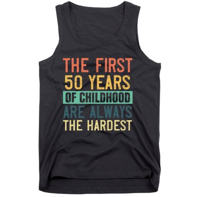 Funny 50th Birthday Retro First 50 Years Of Childhood Humor Tank Top