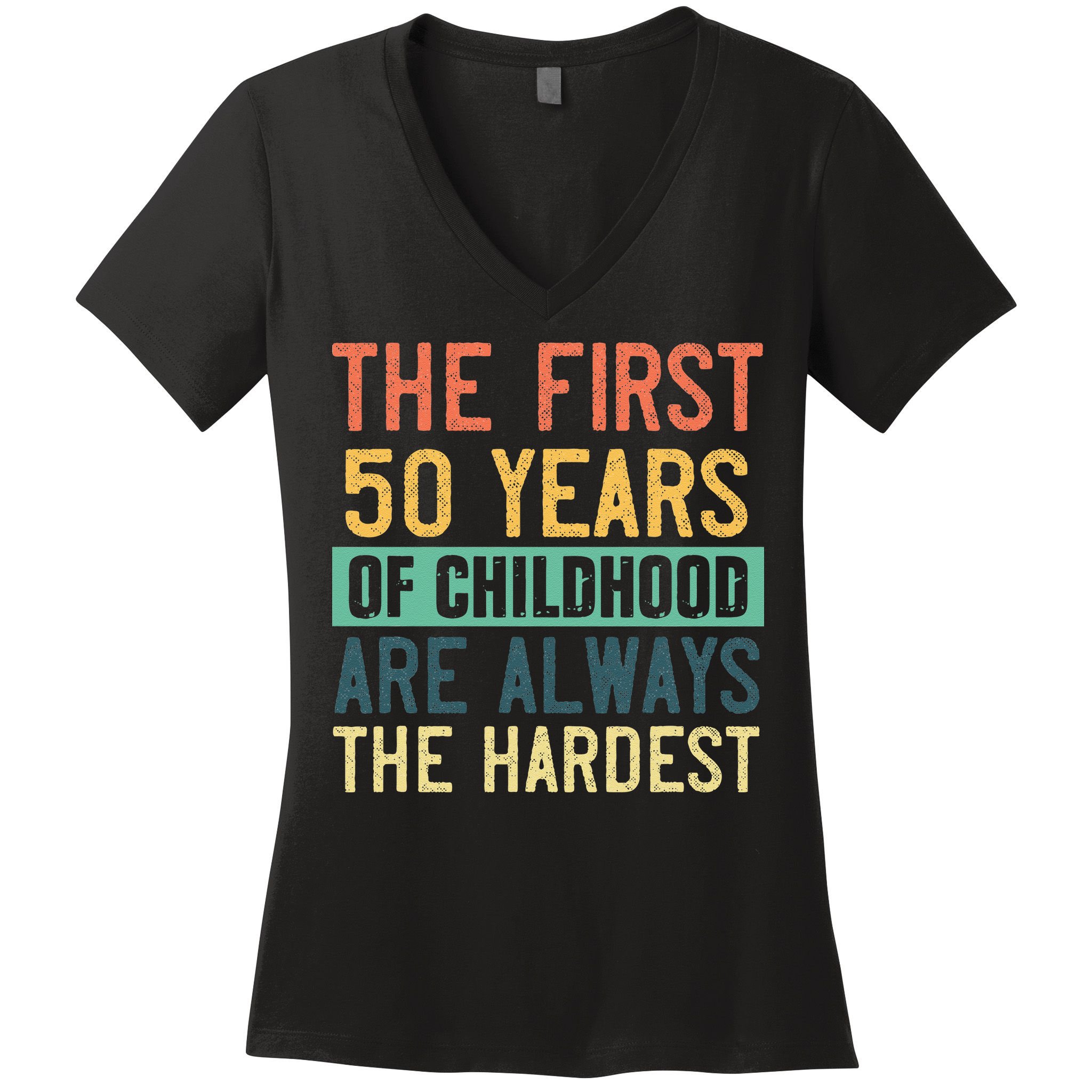 Funny 50th Birthday Retro First 50 Years Of Childhood Humor Women's V-Neck T-Shirt