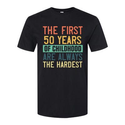 Funny 50th Birthday Retro First 50 Years Of Childhood Humor Softstyle CVC T-Shirt