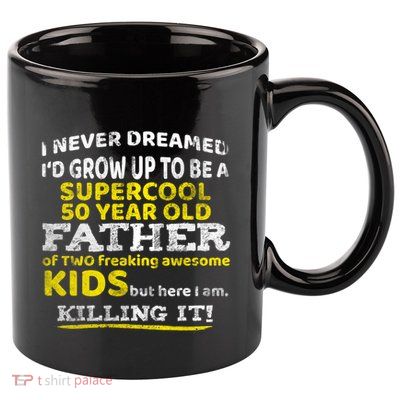 Funny 50th Birthday Gift For Father Dad From Fifty Year Great Gift 11oz C Handle Ceramic Mug