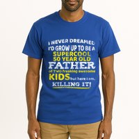 Funny 50th Birthday Gift For Father Dad From Fifty Year Great Gift Tall T-Shirt