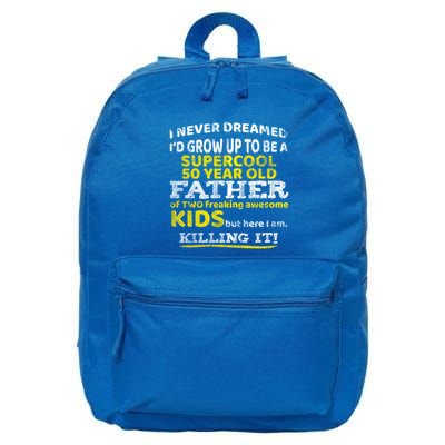 Funny 50th Birthday Gift For Father Dad From Fifty Year Great Gift 16 in Basic Backpack