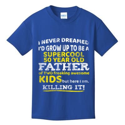 Funny 50th Birthday Gift For Father Dad From Fifty Year Great Gift Kids T-Shirt