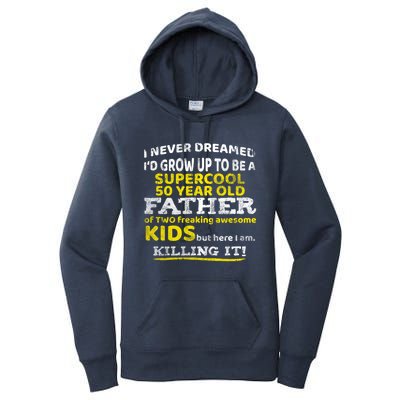 Funny 50th Birthday Gift For Father Dad From Fifty Year Great Gift Women's Pullover Hoodie