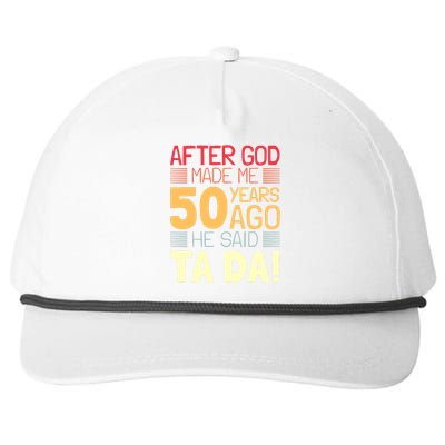 Funny 50th Birthday God Said Ta Da 50 Year Old Snapback Five-Panel Rope Hat