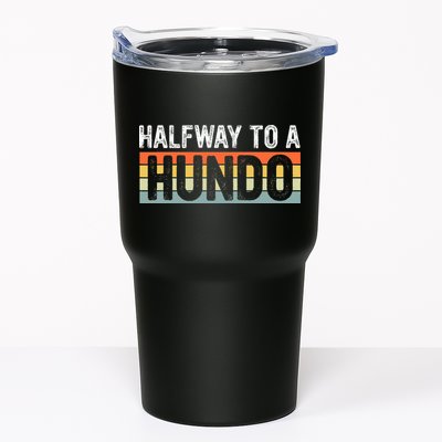 Funny 50th Birthday Gag Halfway To 100 Halfway To A Hundo Tumbler