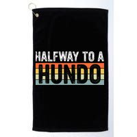 Funny 50th Birthday Gag Halfway To 100 Halfway To A Hundo Golf Towel
