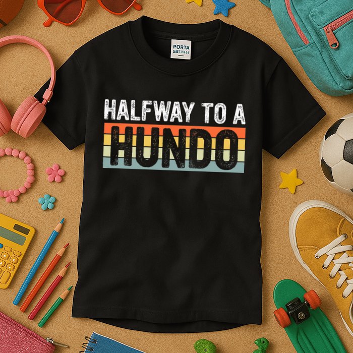 Funny 50th Birthday Gag Halfway To 100 Halfway To A Hundo Kids T-Shirt