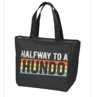 Funny 50th Birthday Gag Halfway To 100 Halfway To A Hundo Zip Tote Bag