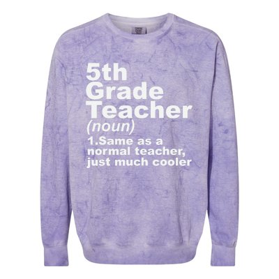 Fifth 5th Grade Teacher Definition Funny Teacher Definition Colorblast Crewneck Sweatshirt