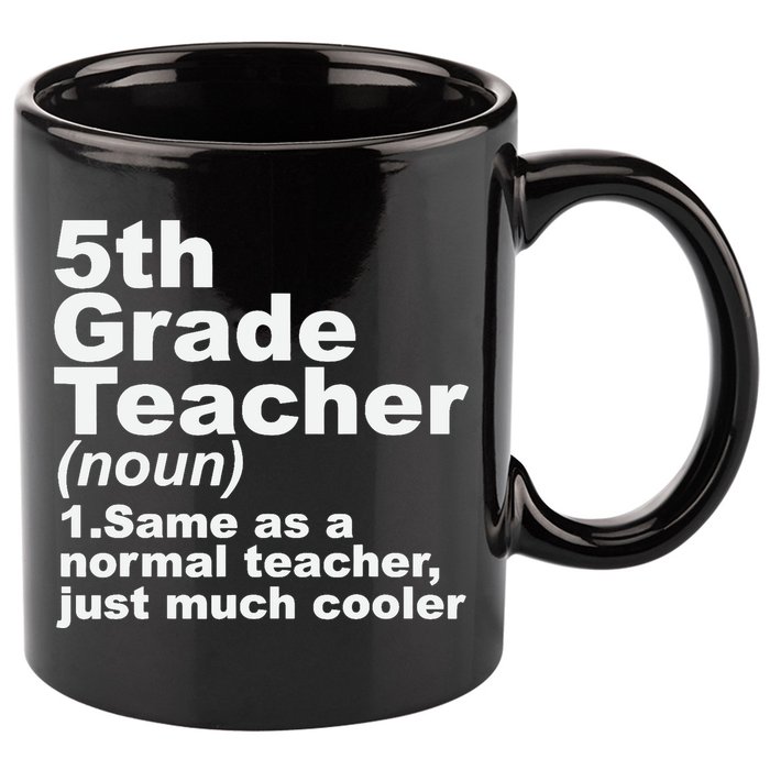 Fifth 5th Grade Teacher Definition Funny Teacher Definition 11oz C Handle Ceramic Mug