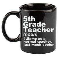 Fifth 5th Grade Teacher Definition Funny Teacher Definition 11oz C Handle Ceramic Mug