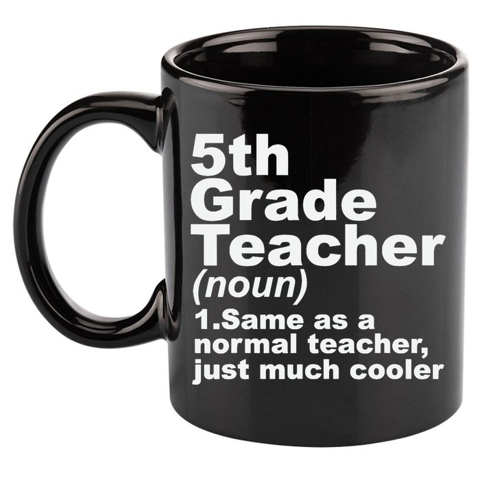 Fifth 5th Grade Teacher Definition Funny Teacher Definition 11oz C Handle Ceramic Mug