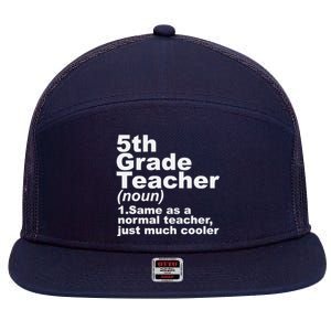 Fifth 5th Grade Teacher Definition Funny Teacher Definition 7 Panel Mesh Trucker Snapback Hat