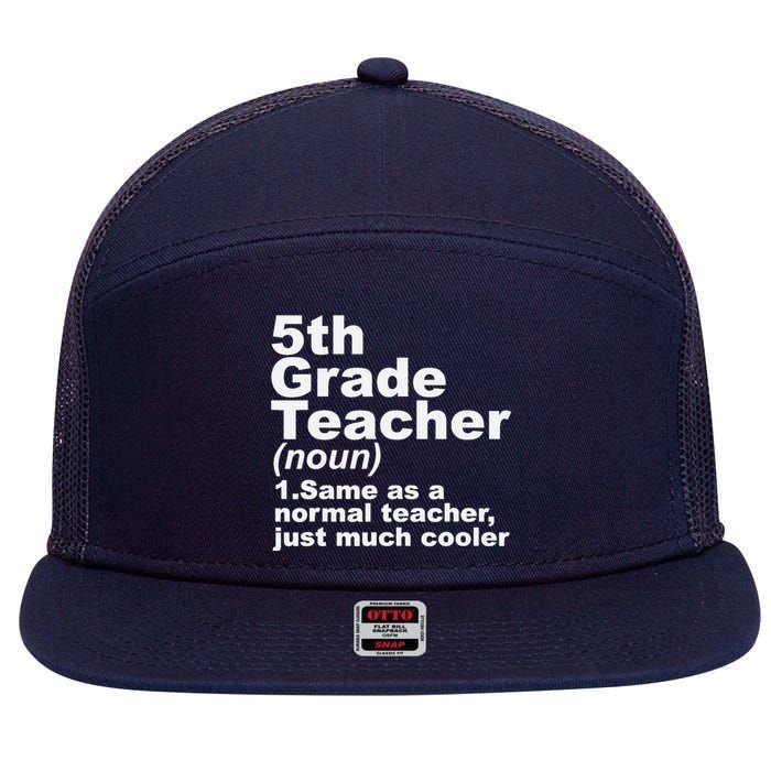 Fifth 5th Grade Teacher Definition Funny Teacher Definition 7 Panel Mesh Trucker Snapback Hat