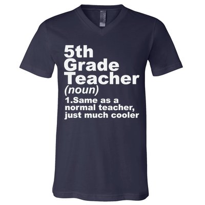 Fifth 5th Grade Teacher Definition Funny Teacher Definition V-Neck T-Shirt