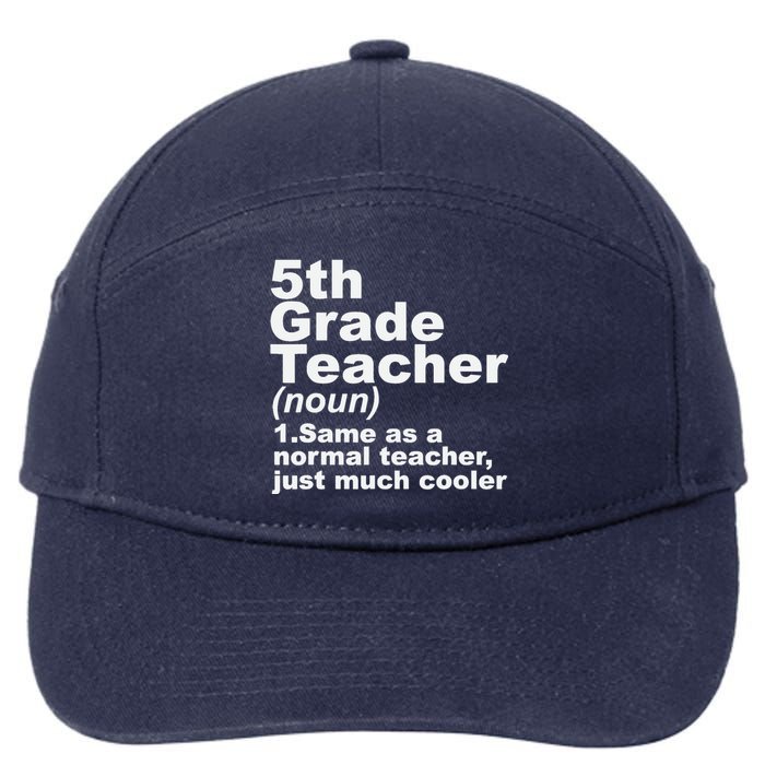 Fifth 5th Grade Teacher Definition Funny Teacher Definition 7-Panel Snapback Hat