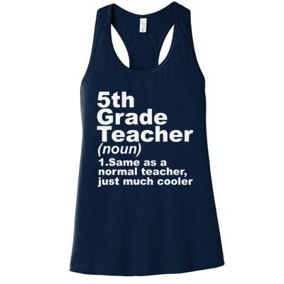 Fifth 5th Grade Teacher Definition Funny Teacher Definition Women's Racerback Tank