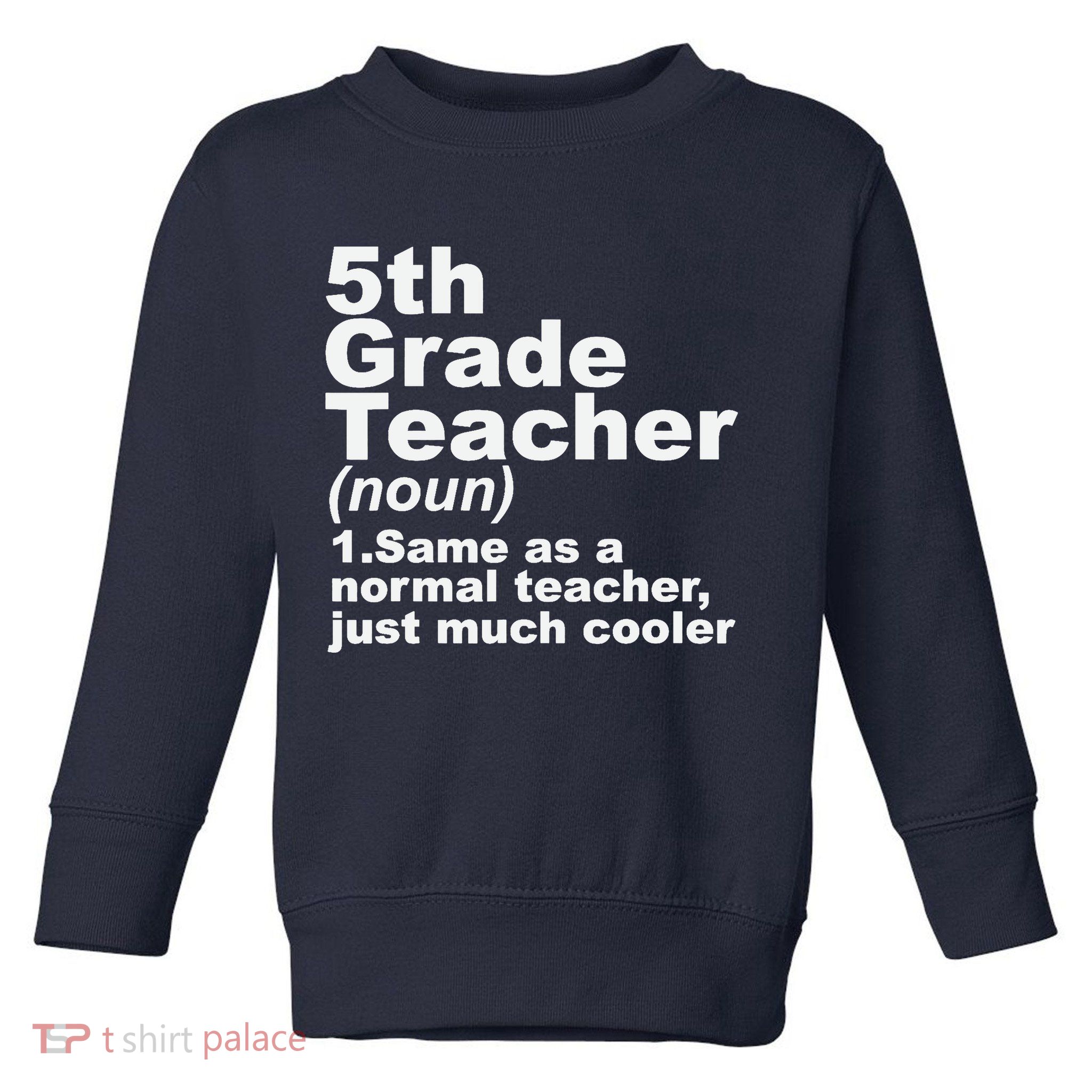 Fifth 5th Grade Teacher Definition Funny Teacher Definition Toddler Sweatshirt