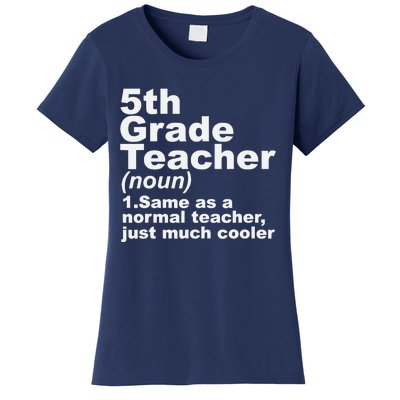 Fifth 5th Grade Teacher Definition Funny Teacher Definition Women's T-Shirt