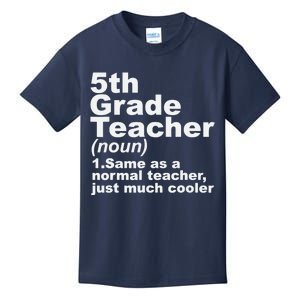 Fifth 5th Grade Teacher Definition Funny Teacher Definition Kids T-Shirt