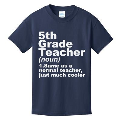 Fifth 5th Grade Teacher Definition Funny Teacher Definition Kids T-Shirt