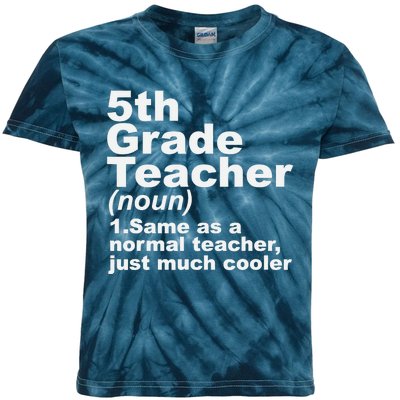 Fifth 5th Grade Teacher Definition Funny Teacher Definition Kids Tie-Dye T-Shirt