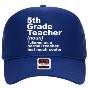 Fifth 5th Grade Teacher Definition Funny Teacher Definition High Crown Mesh Back Trucker Hat