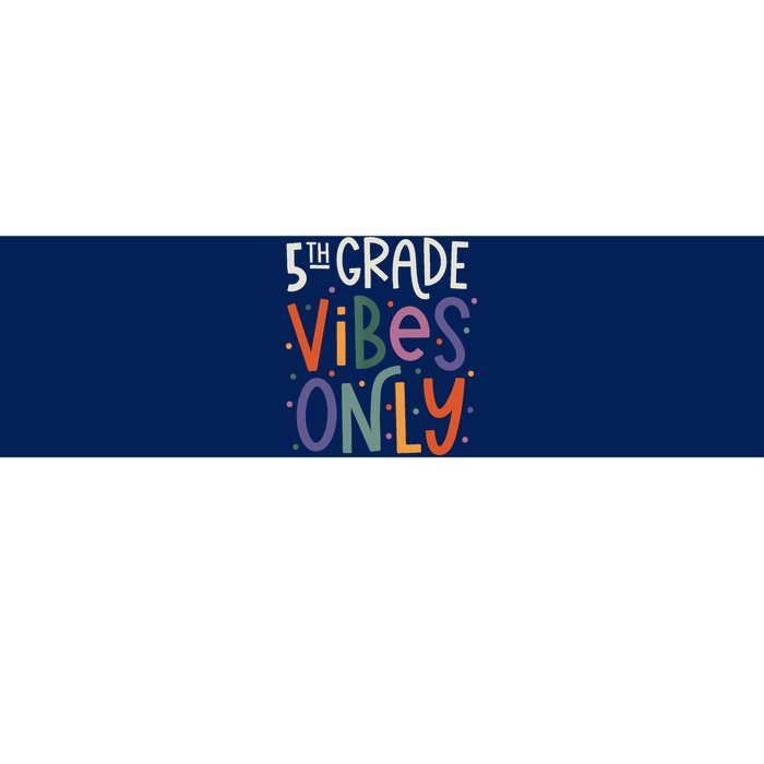 Fifth 5th Grade Vibes Teacher Back To School Bumper Sticker