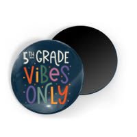 Fifth 5th Grade Vibes Teacher Back To School Magnet