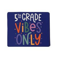 Fifth 5th Grade Vibes Teacher Back To School Mousepad