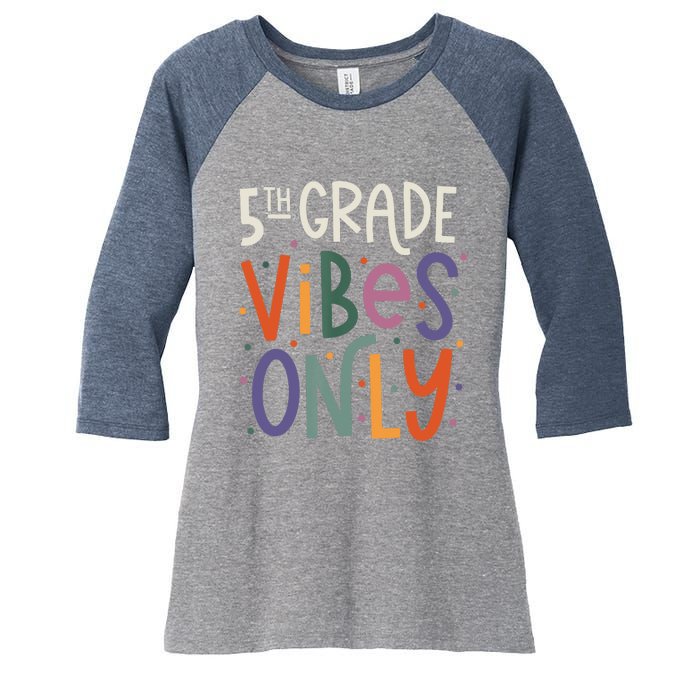 Fifth 5th Grade Vibes Teacher Back To School Women's Tri-Blend 3/4-Sleeve Raglan Shirt