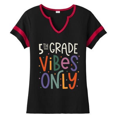 Fifth 5th Grade Vibes Teacher Back To School Ladies Halftime Notch Neck Tee