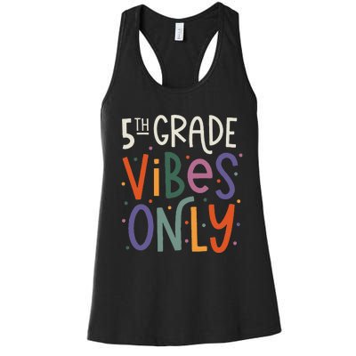 Fifth 5th Grade Vibes Teacher Back To School Women's Racerback Tank