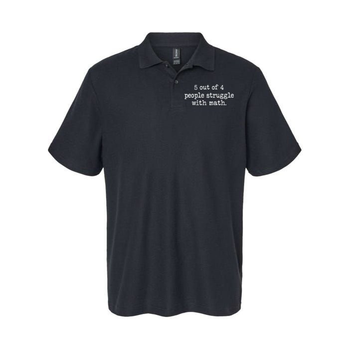 Funny 5 Out Of 4 People Struggle With Math Softstyle Adult Sport Polo