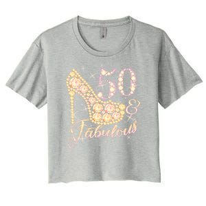 Fabulous & 50 Sparkly Heel 50th Birthday Women's Crop Top Tee