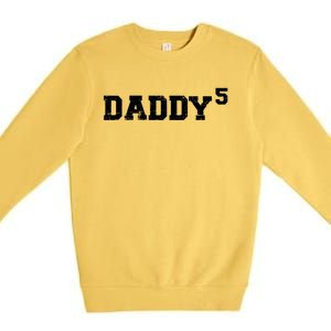 Fifth 5th Time Daddy Dad Of Five Father's Day Gift Premium Crewneck Sweatshirt