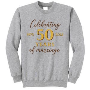 Funny 50 Years Of Marriage 1973 50th Wedding Anniversary Tall Sweatshirt