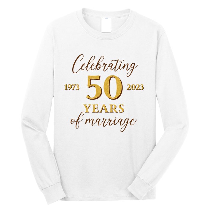 Funny 50 Years Of Marriage 1973 50th Wedding Anniversary Long Sleeve Shirt