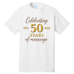 Funny 50 Years Of Marriage 1973 50th Wedding Anniversary Tall T-Shirt