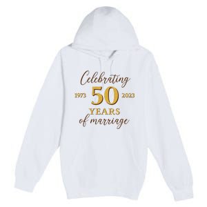 Funny 50 Years Of Marriage 1973 50th Wedding Anniversary Premium Pullover Hoodie