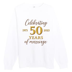 Funny 50 Years Of Marriage 1973 50th Wedding Anniversary Premium Crewneck Sweatshirt