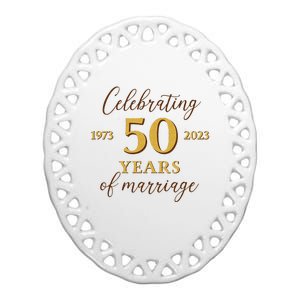 Funny 50 Years Of Marriage 1973 50th Wedding Anniversary Ceramic Oval Ornament