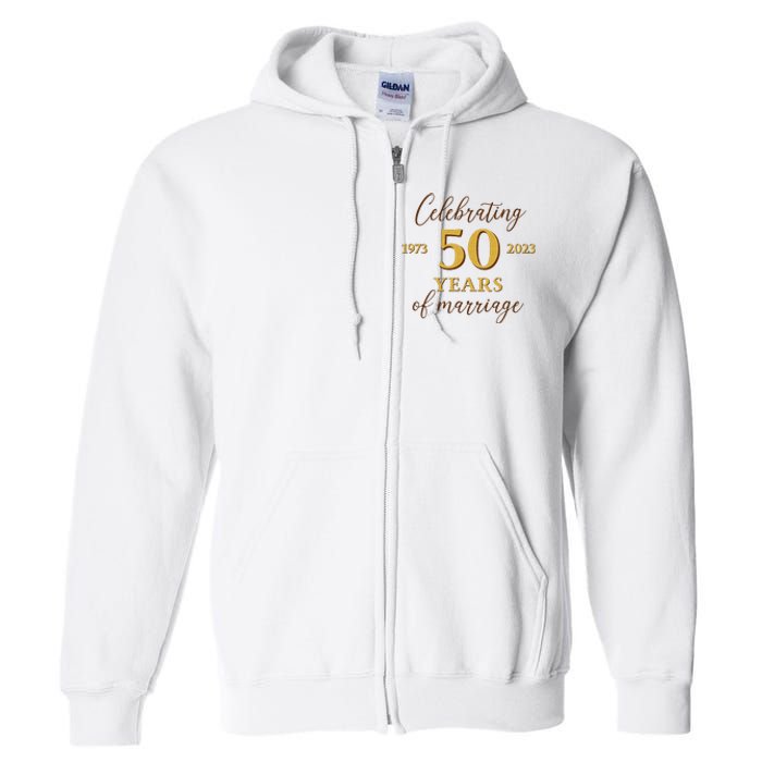 Funny 50 Years Of Marriage 1973 50th Wedding Anniversary Full Zip Hoodie